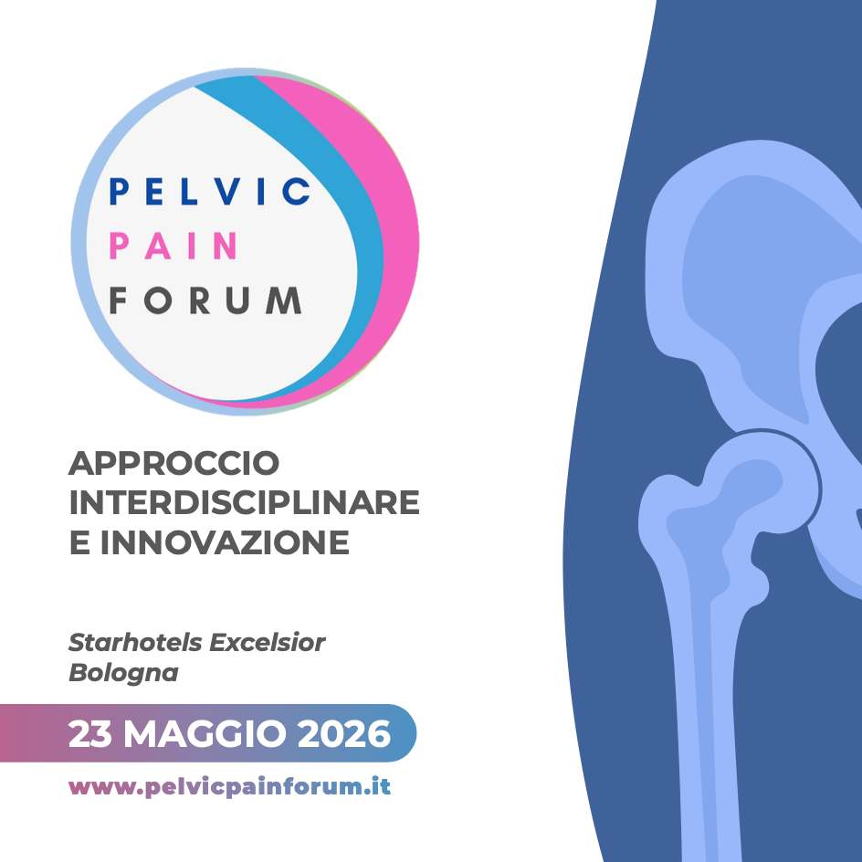 PELVIC PAIN FORUM – APPROCCIO INTERDISCIPLINARE E INNOVAZIONE